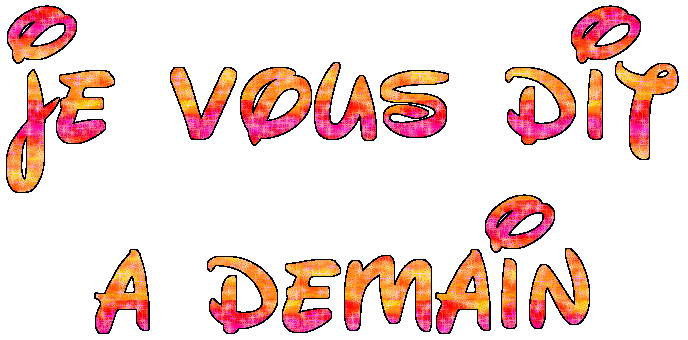 a demain ou a jeudi sur vos blog
